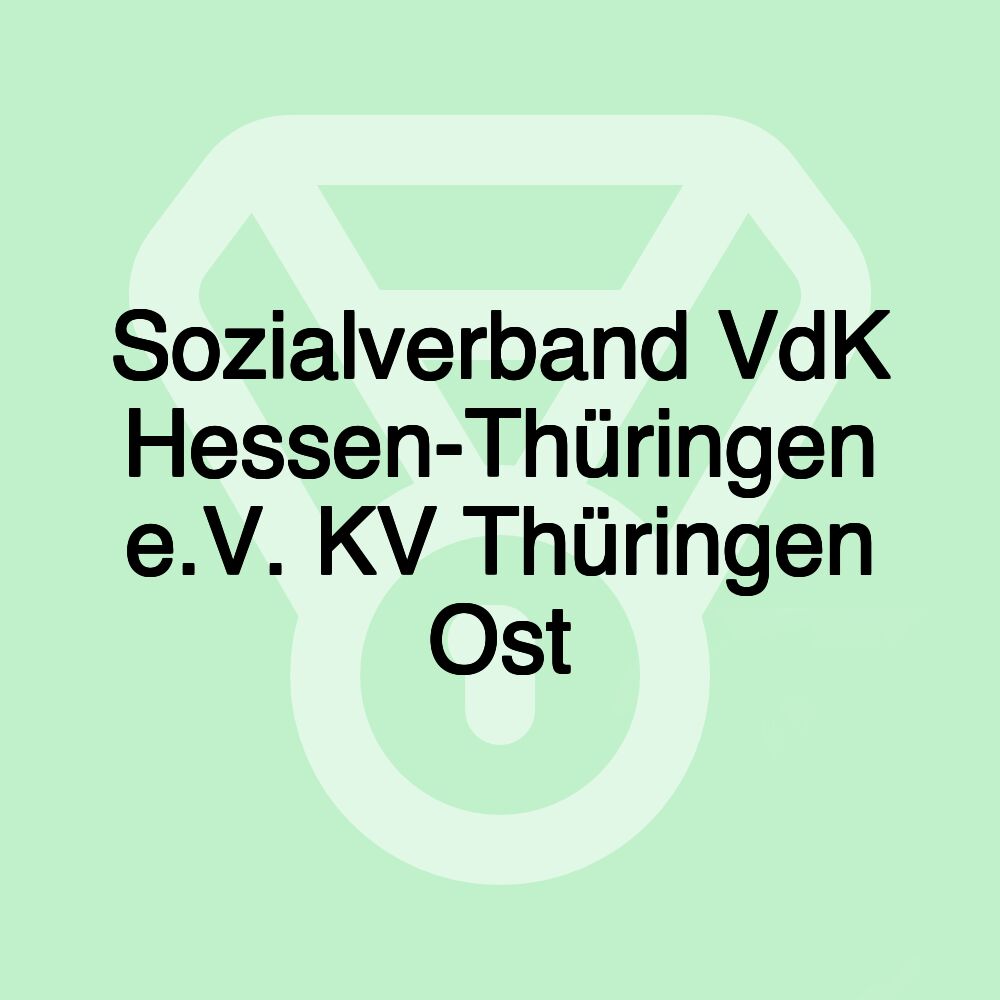 Sozialverband VdK Hessen-Thüringen e.V. KV Thüringen Ost Sozialverband VdK Hessen-Thüringen e.V. KV Thüringen Ost