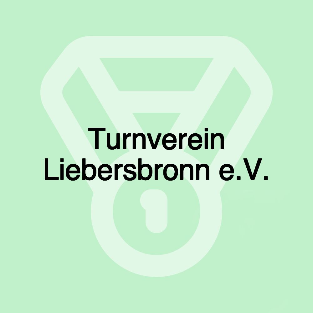 Turnverein Liebersbronn e.V.