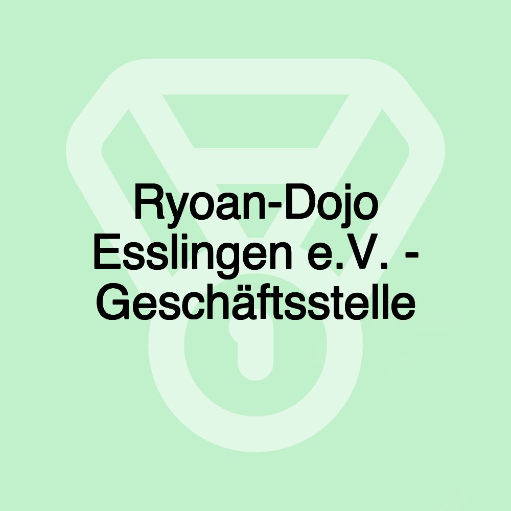 Ryoan-Dojo Esslingen e.V. - Geschäftsstelle
