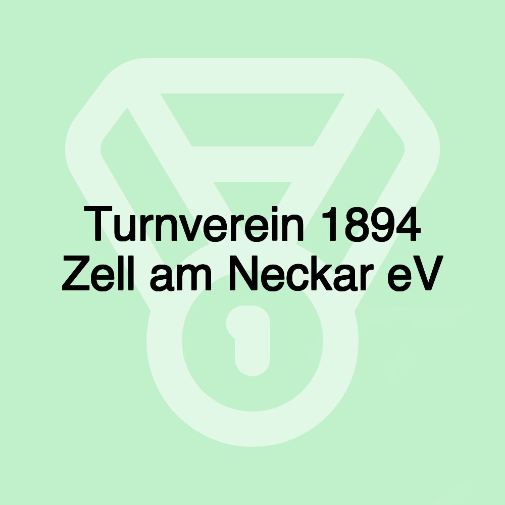 Turnverein 1894 Zell am Neckar eV Turnverein 1894 Zell am Neckar eV