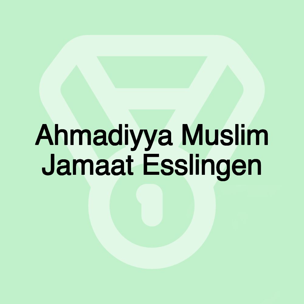 Ahmadiyya Muslim Jamaat Esslingen