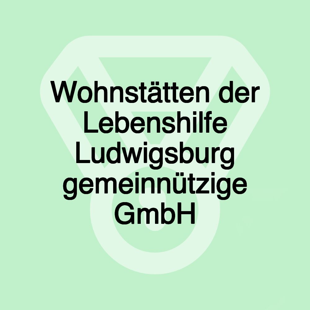 Wohnstätten der Lebenshilfe Ludwigsburg gemeinnützige GmbH