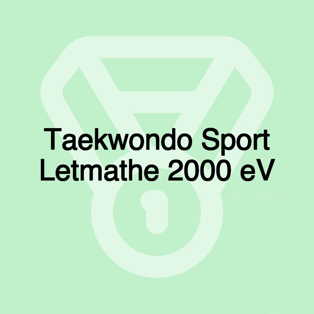 Taekwondo Sport Letmathe 2000 eV Taekwondo Sport Letmathe 2000 eV