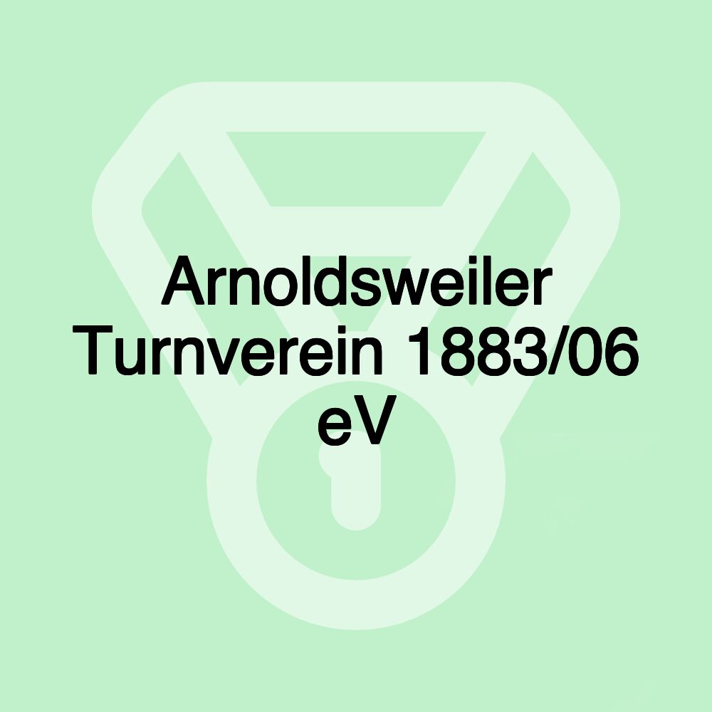 Arnoldsweiler Turnverein 1883/06 eV Arnoldsweiler Turnverein 1883/06 eV