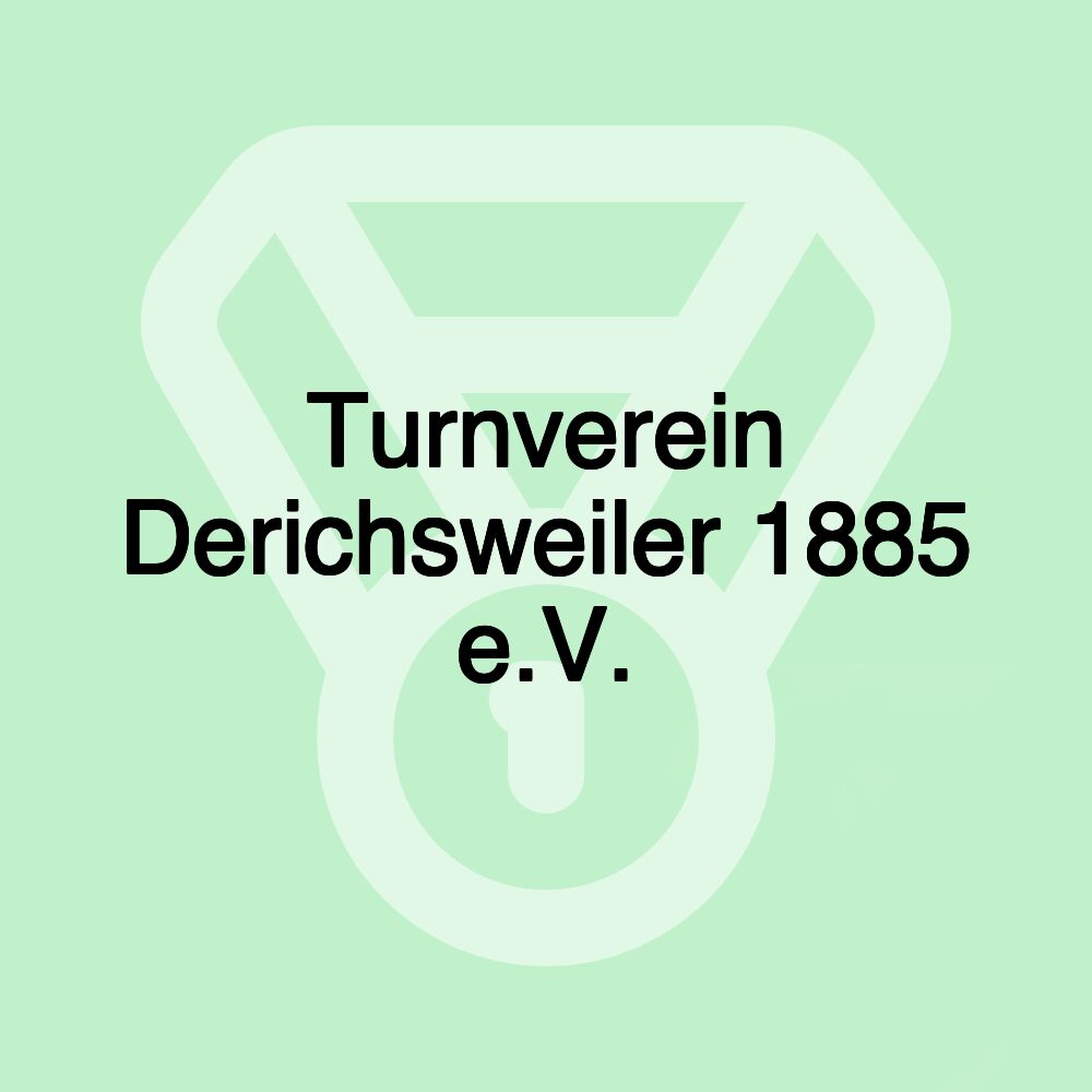 Turnverein Derichsweiler 1885 e.V. Turnverein Derichsweiler 1885 e.V.