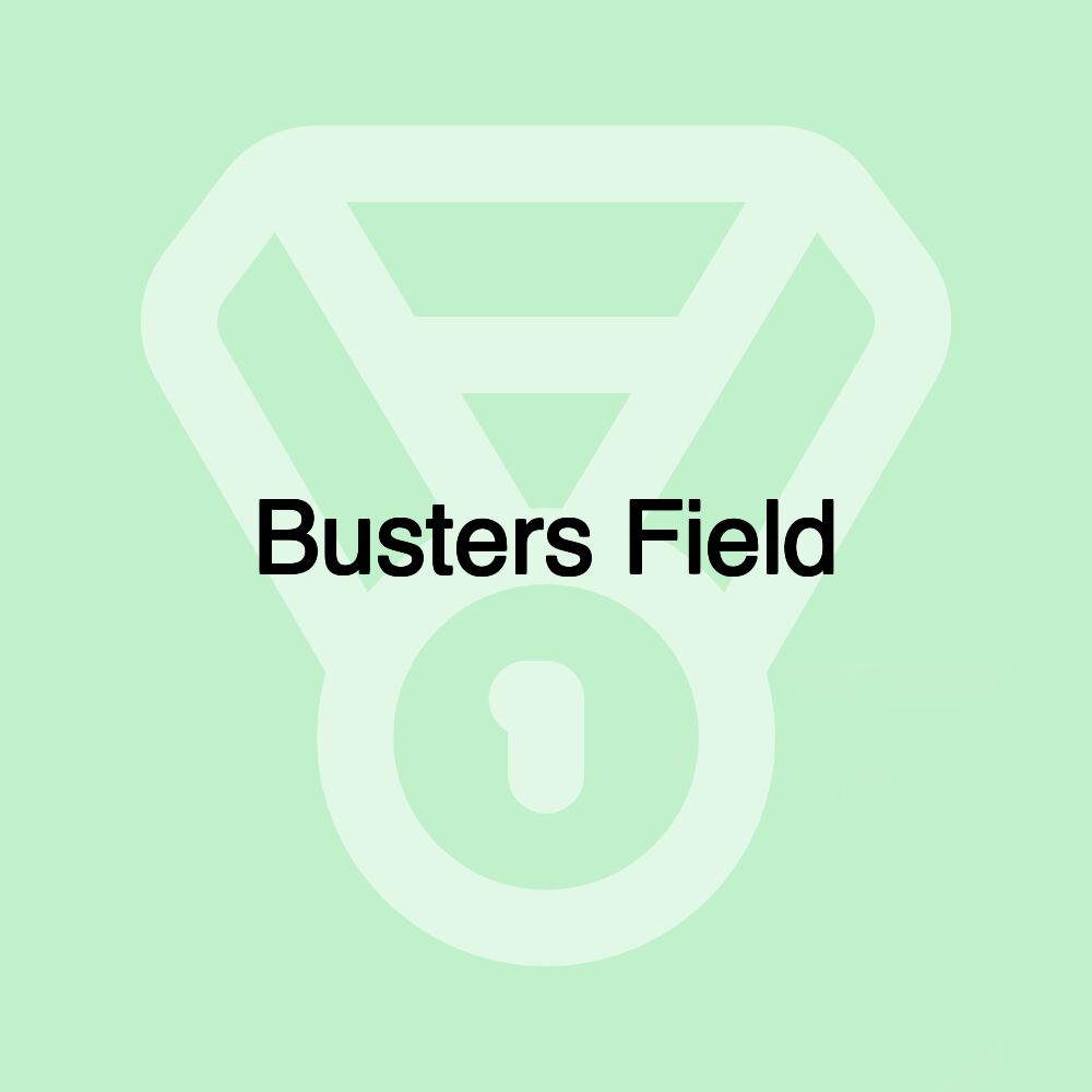 Busters Field Busters Field