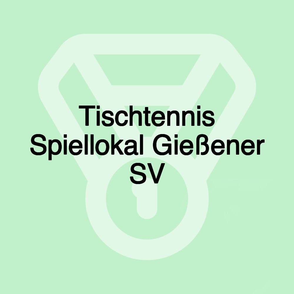 Tischtennis Spiellokal Gießener SV