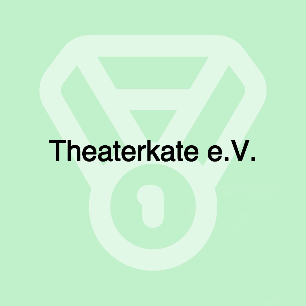 Theaterkate e.V.