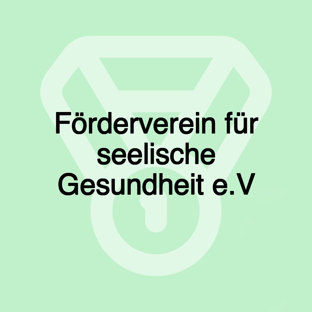 Förderverein für seelische Gesundheit e.V