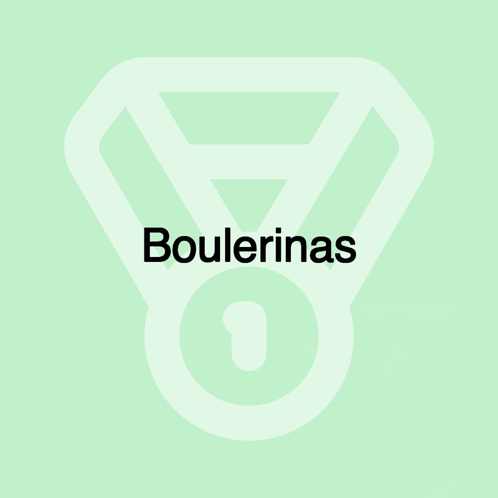 Boulerinas Boulerinas