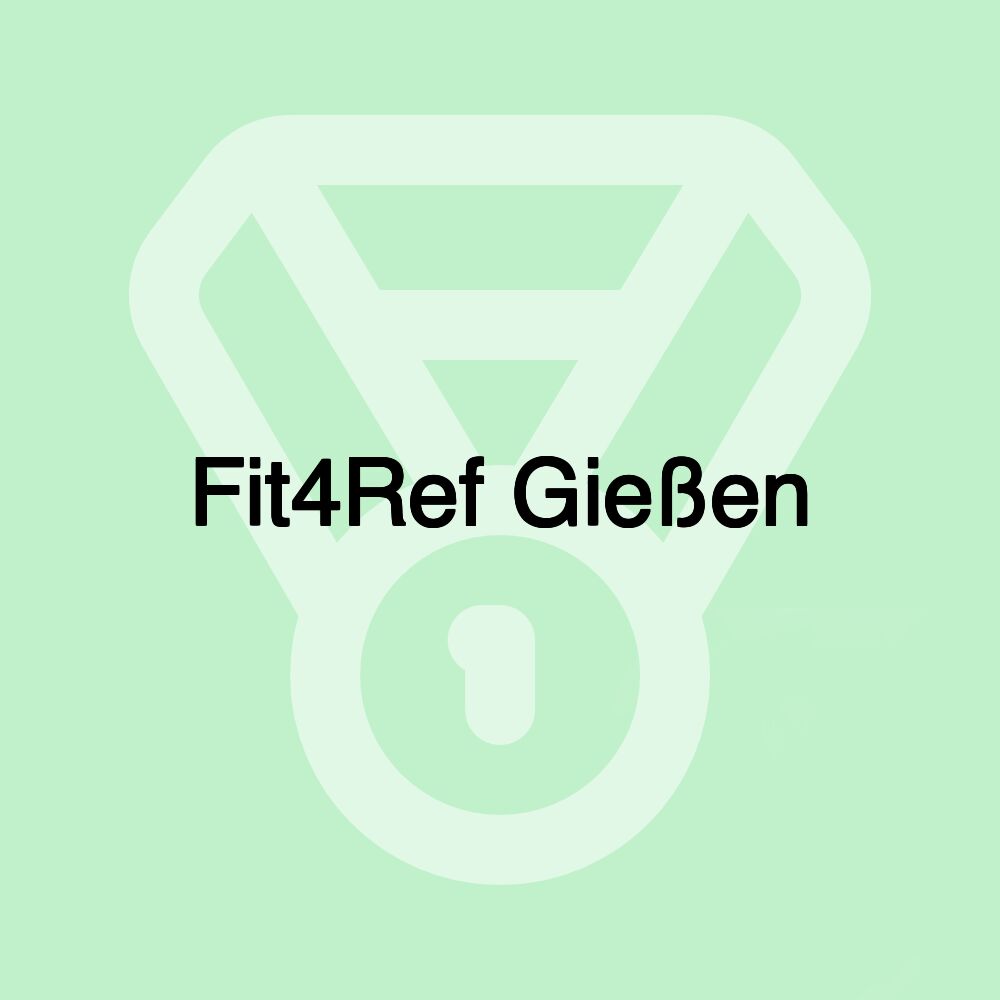 Fit4Ref Gießen Fit4Ref Gießen