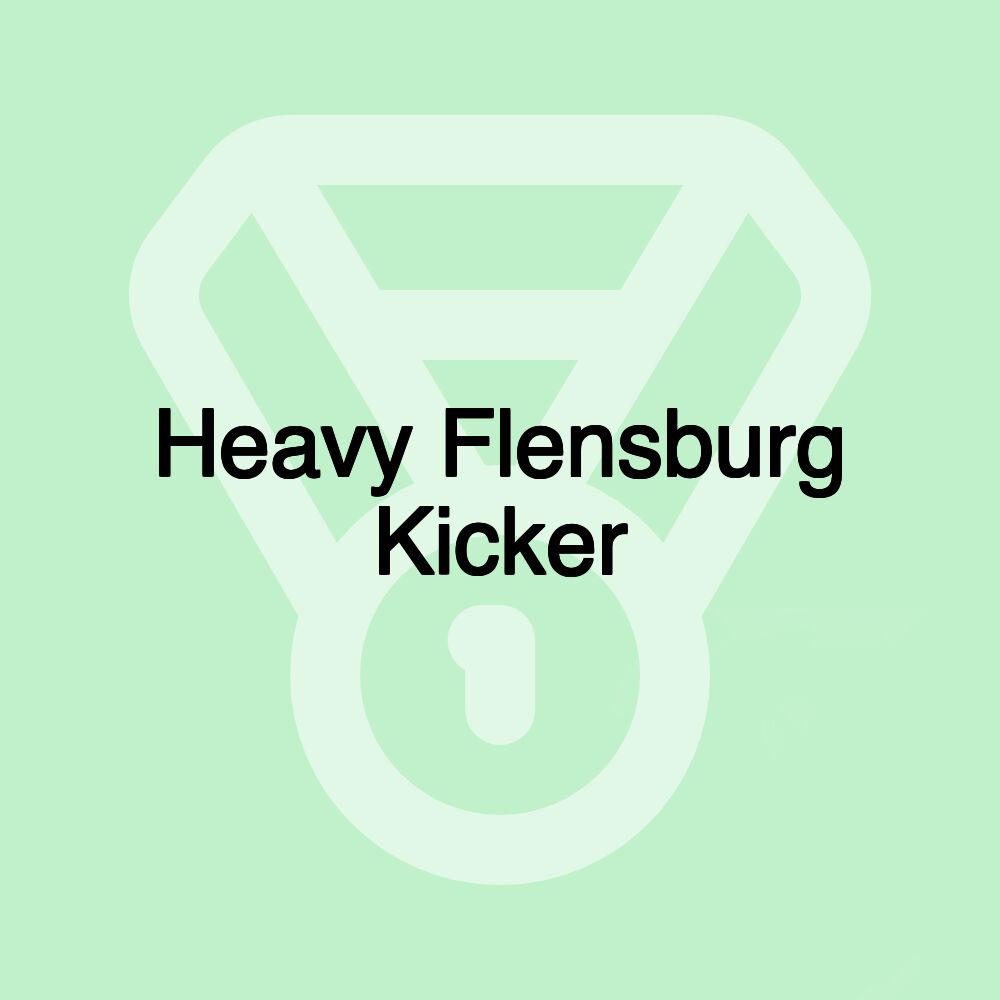 Heavy Flensburg Kicker