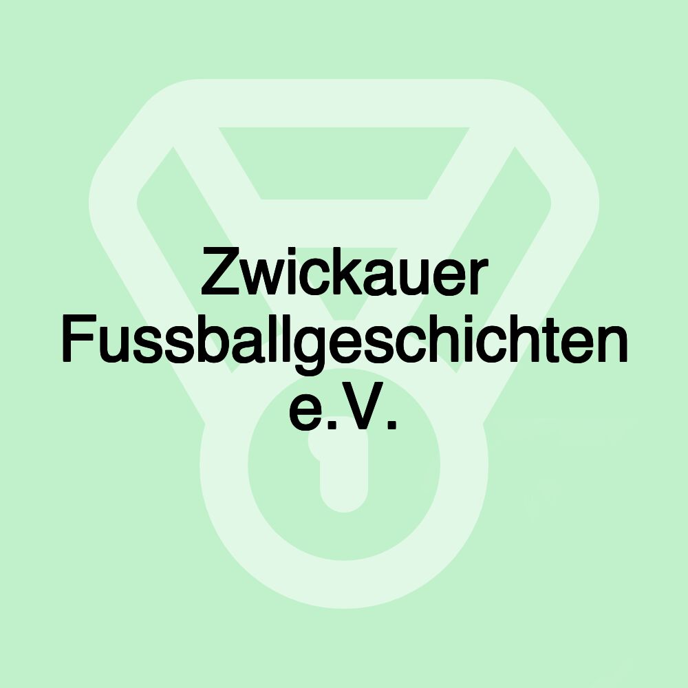 Zwickauer Fussballgeschichten e.V.
