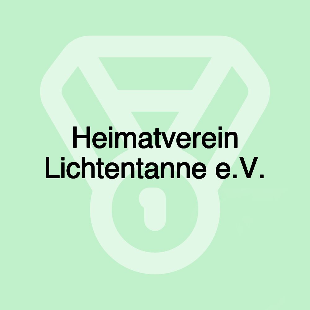 Heimatverein Lichtentanne e.V. Heimatverein Lichtentanne e.V.