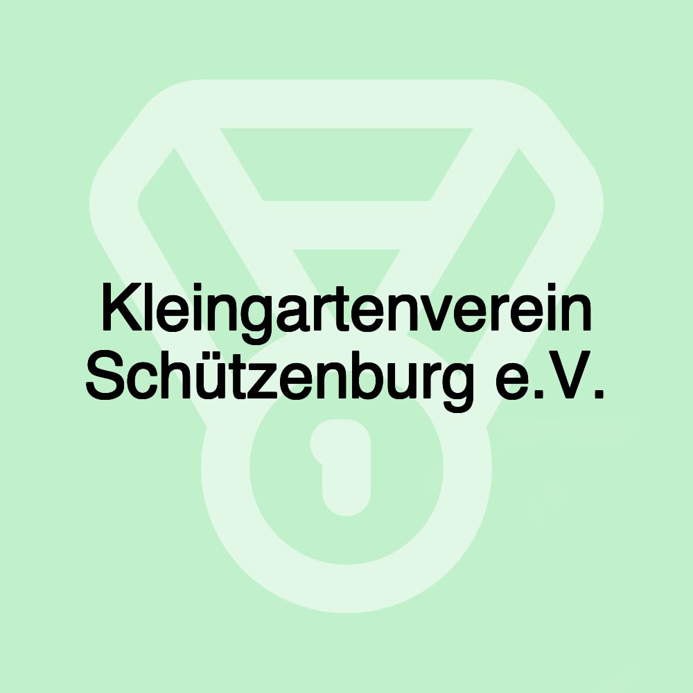 Kleingartenverein Schützenburg e.V. Kleingartenverein Schützenburg e.V.
