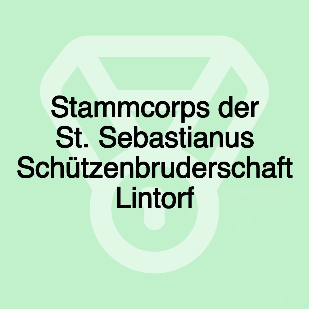 Stammcorps der St. Sebastianus Schützenbruderschaft Lintorf