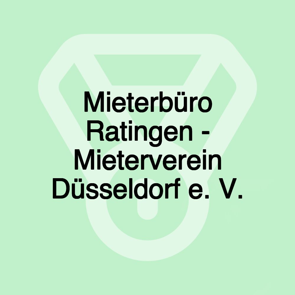 Mieterbüro Ratingen - Mieterverein Düsseldorf e. V. Mieterbüro Ratingen - Mieterverein Düsseldorf e. V.