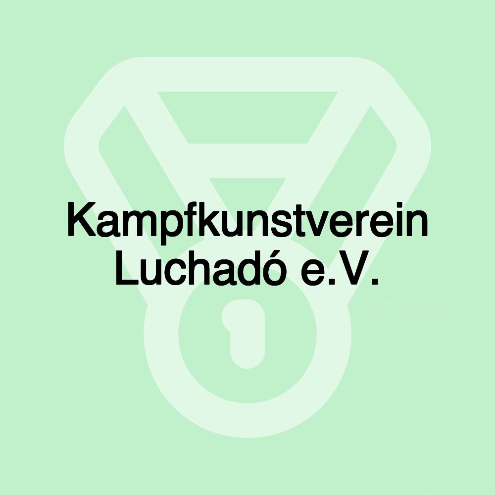 Kampfkunstverein Luchadó e.V. Kampfkunstverein Luchadó e.V.