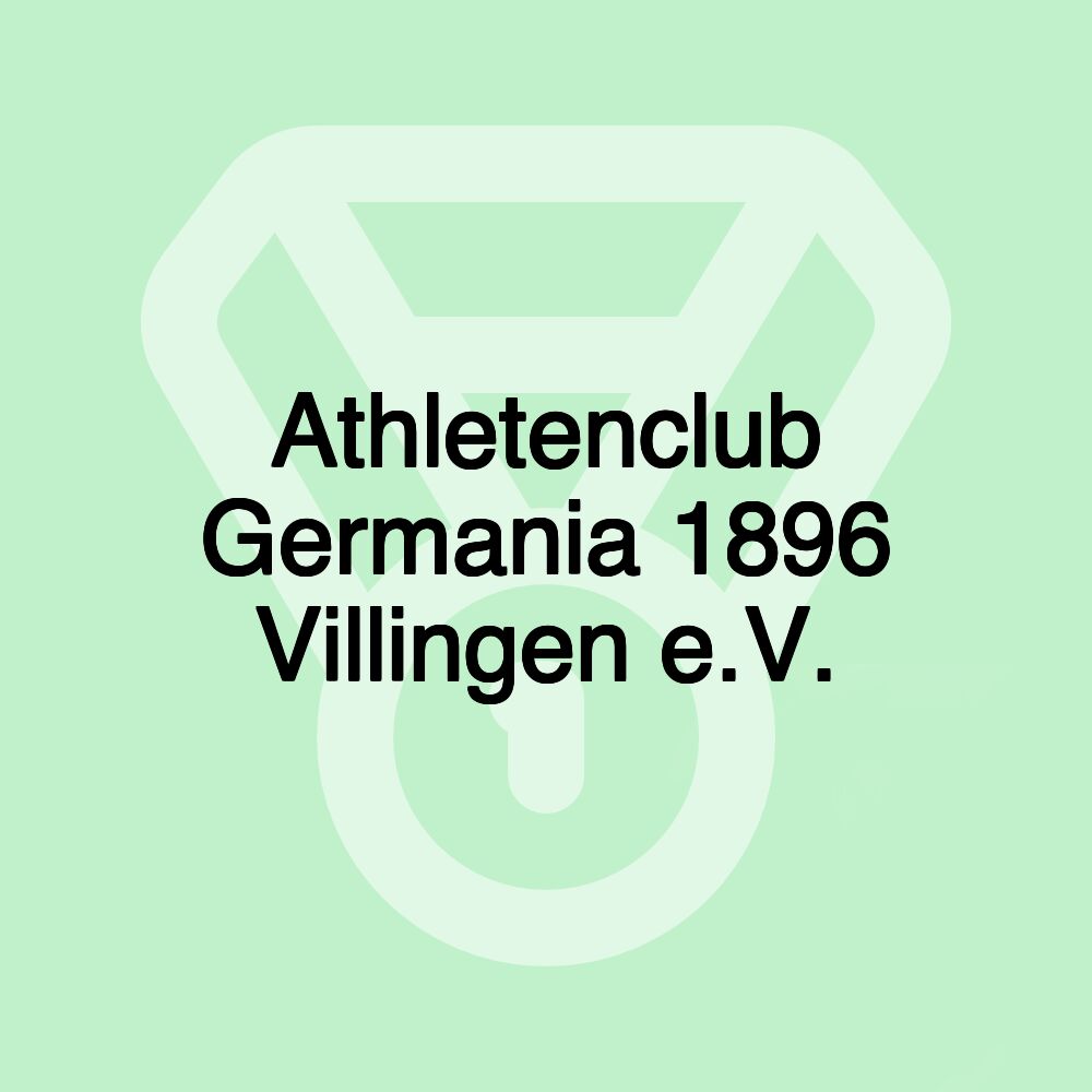 Athletenclub Germania 1896 Villingen e.V. Athletenclub Germania 1896 Villingen e.V.