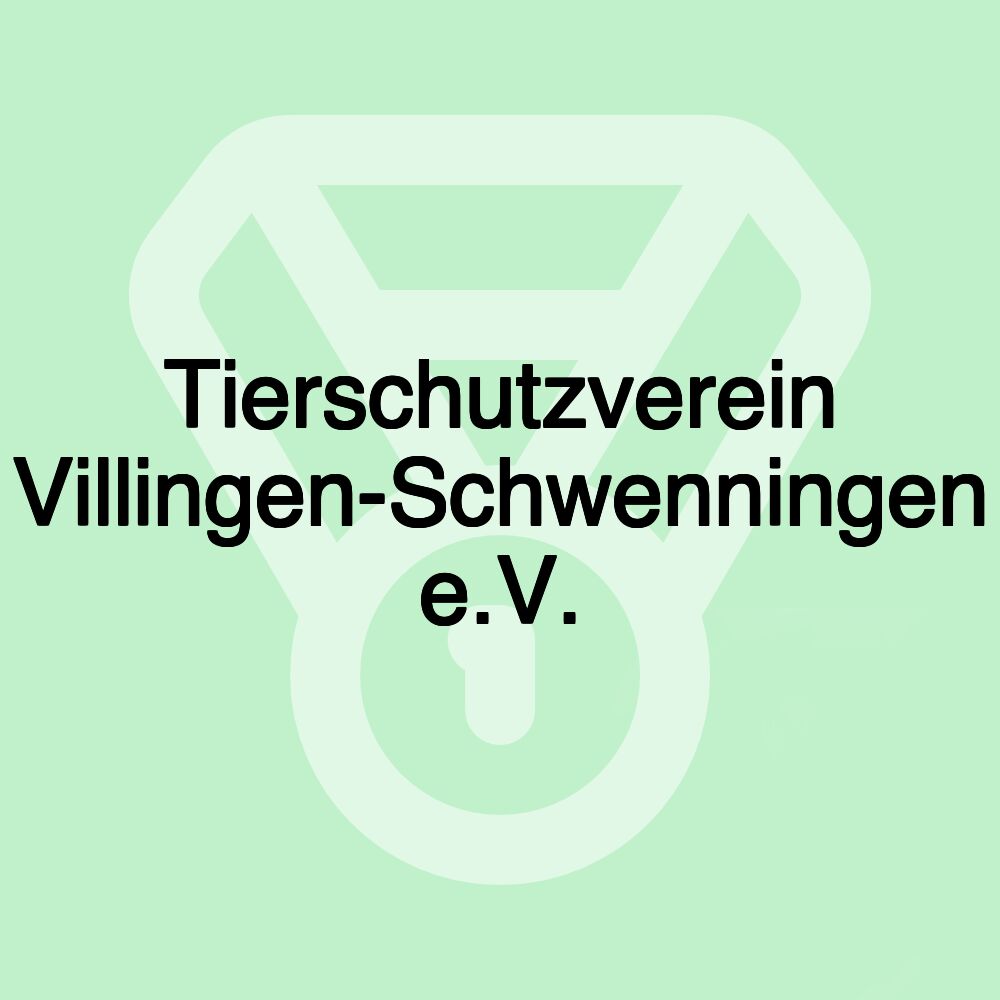 Tierschutzverein Villingen-Schwenningen e.V. Tierschutzverein Villingen-Schwenningen e.V.