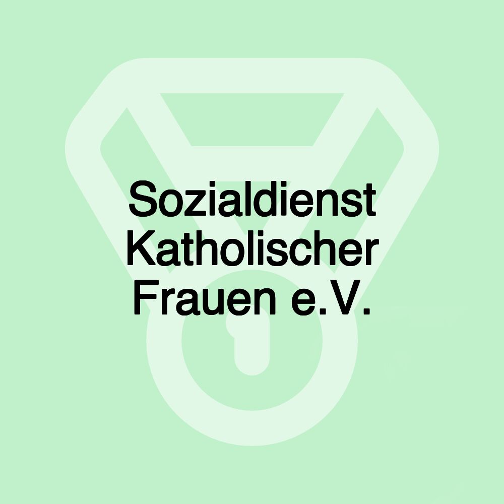 Sozialdienst Katholischer Frauen e.V. Sozialdienst Katholischer Frauen e.V.