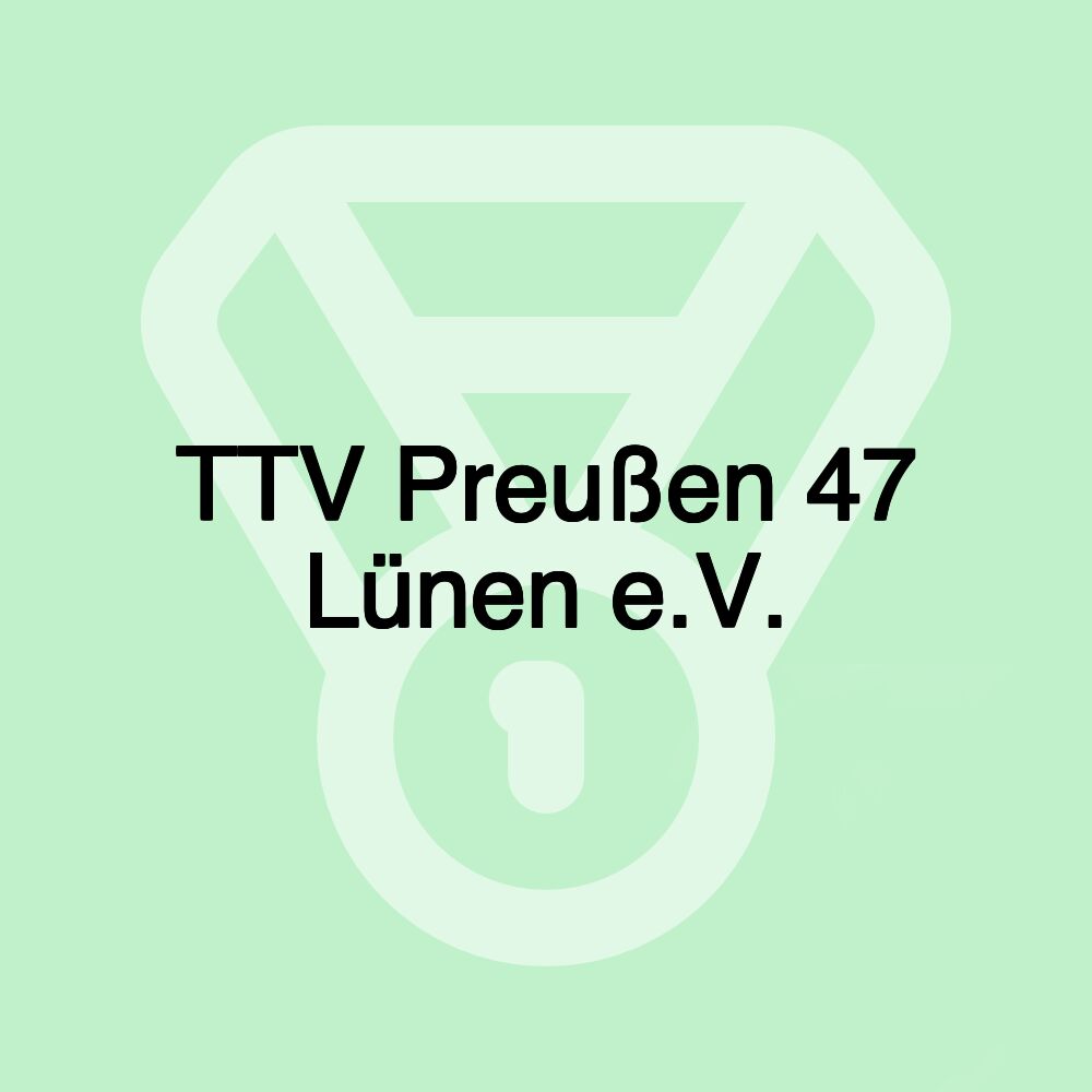 TTV Preußen 47 Lünen e.V.