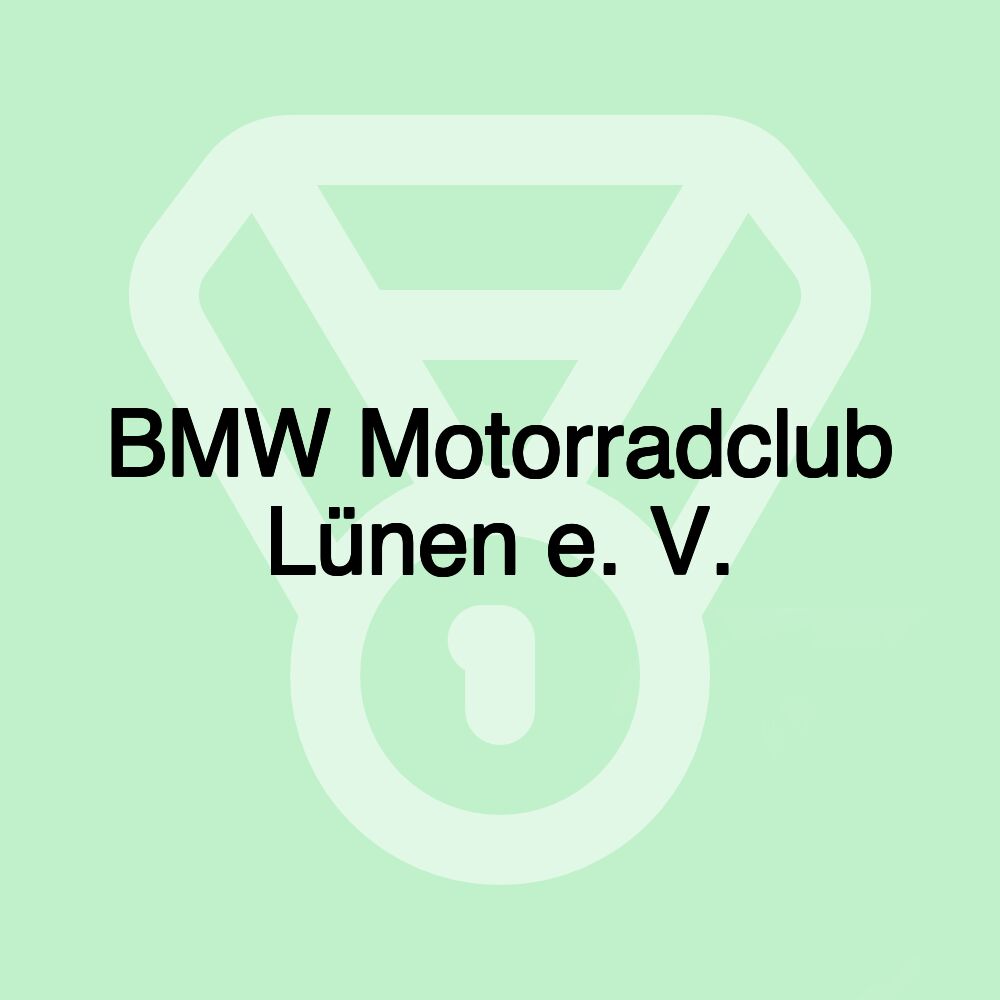 BMW Motorradclub Lünen e. V. BMW Motorradclub Lünen e. V.