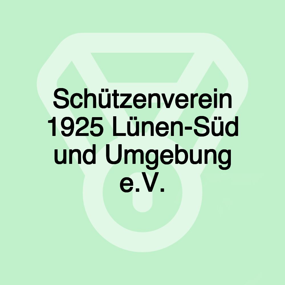 Schützenverein 1925 Lünen-Süd und Umgebung e.V. Schützenverein 1925 Lünen-Süd und Umgebung e.V.