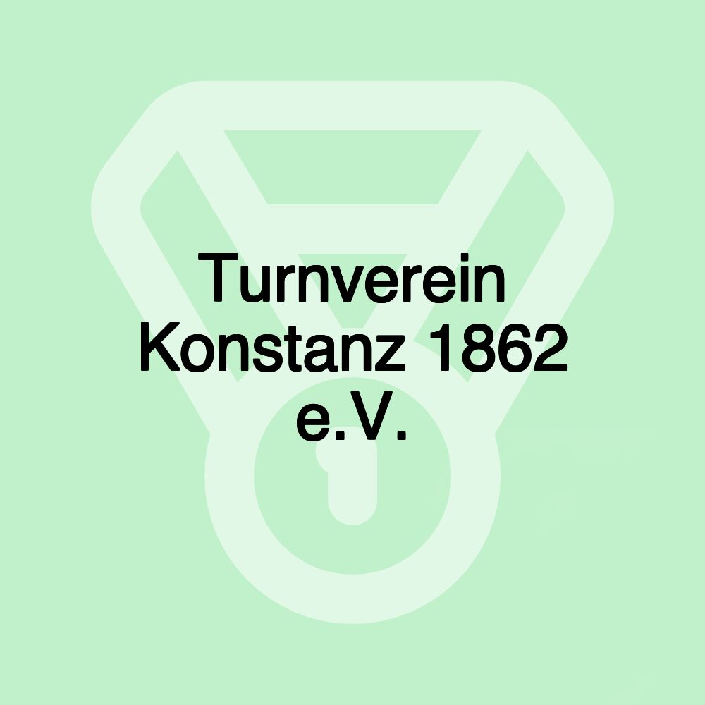 Turnverein Konstanz 1862 e.V. Turnverein Konstanz 1862 e.V.