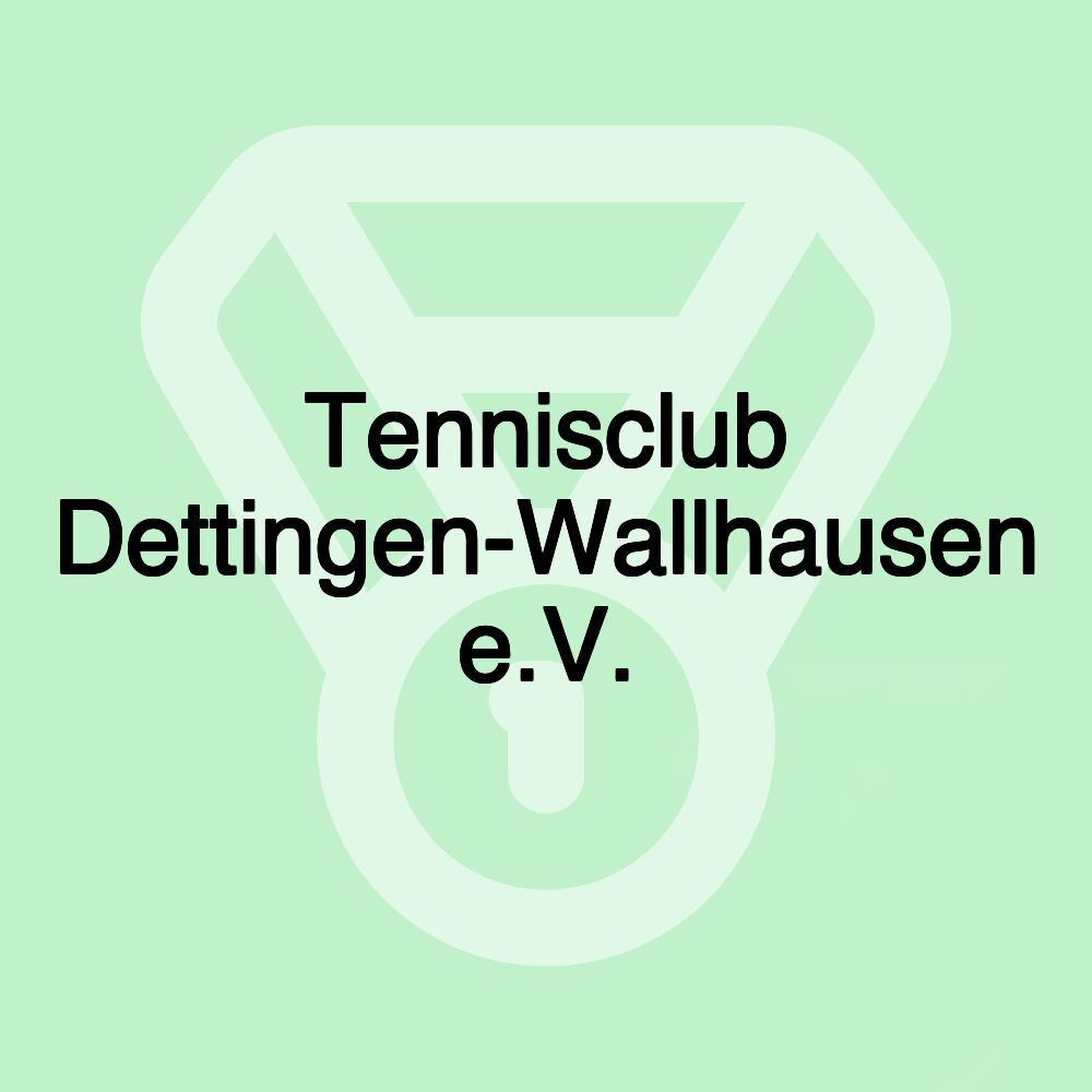 Tennisclub Dettingen-Wallhausen e.V.