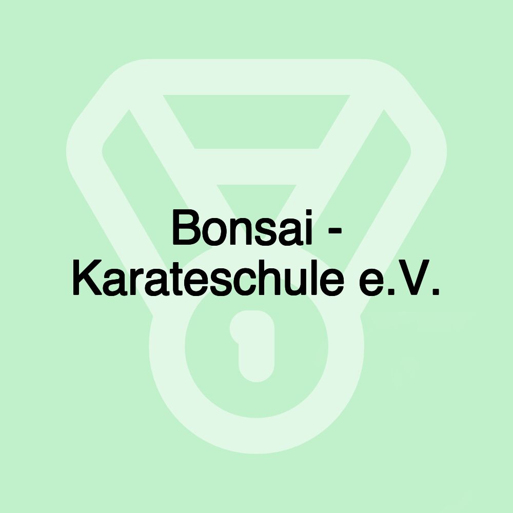 Bonsai - Karateschule e.V.