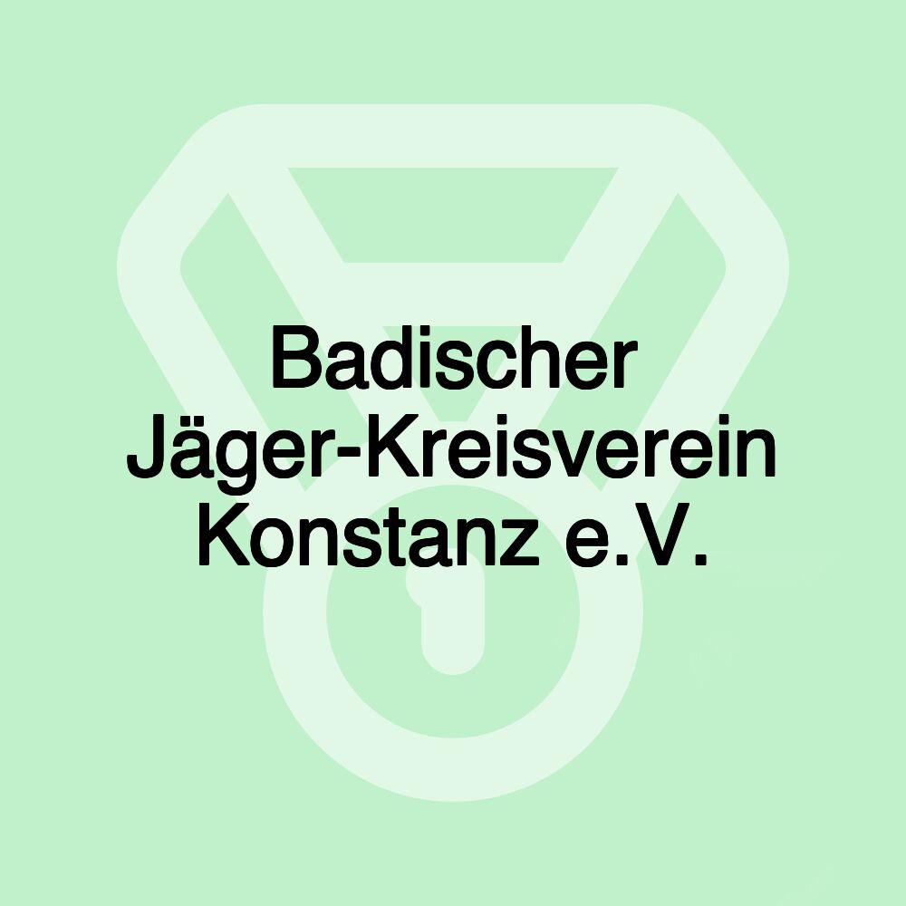 Badischer Jäger-Kreisverein Konstanz e.V. Badischer Jäger-Kreisverein Konstanz e.V.