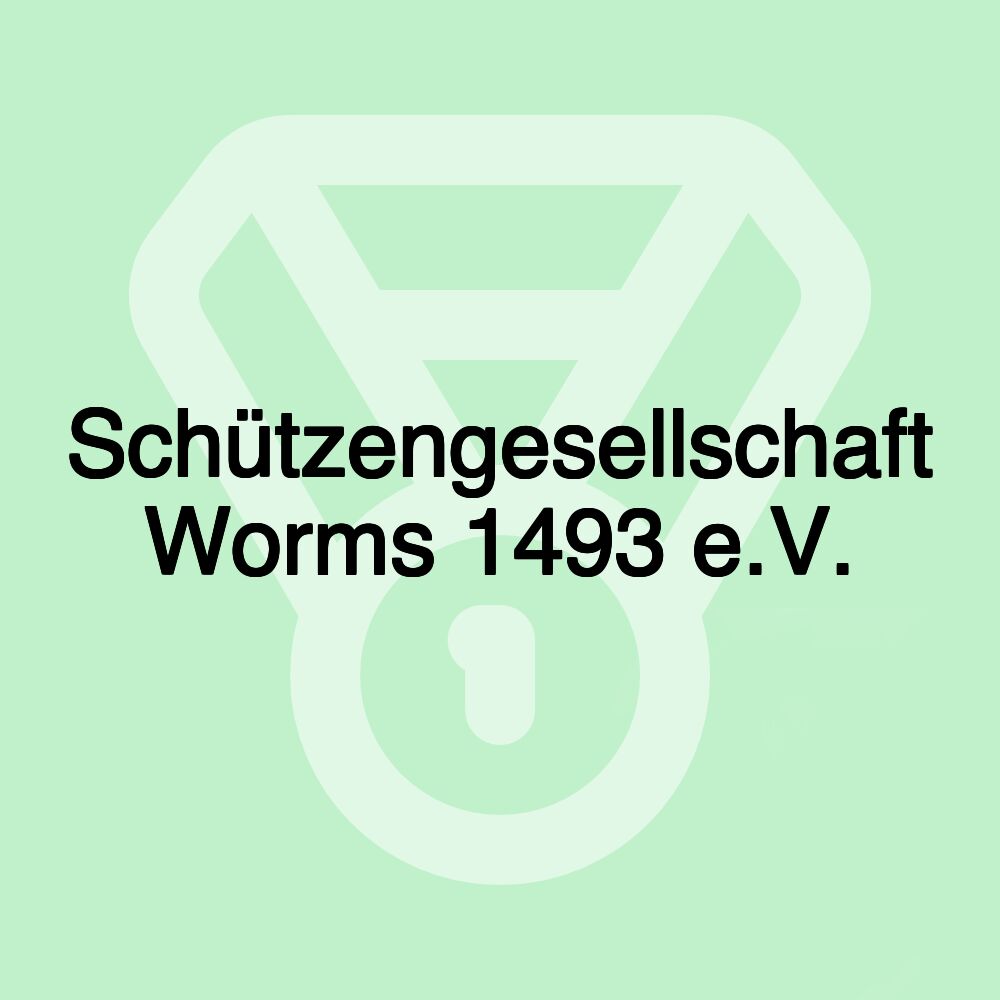 Schützengesellschaft Worms 1493 e.V. Schützengesellschaft Worms 1493 e.V.