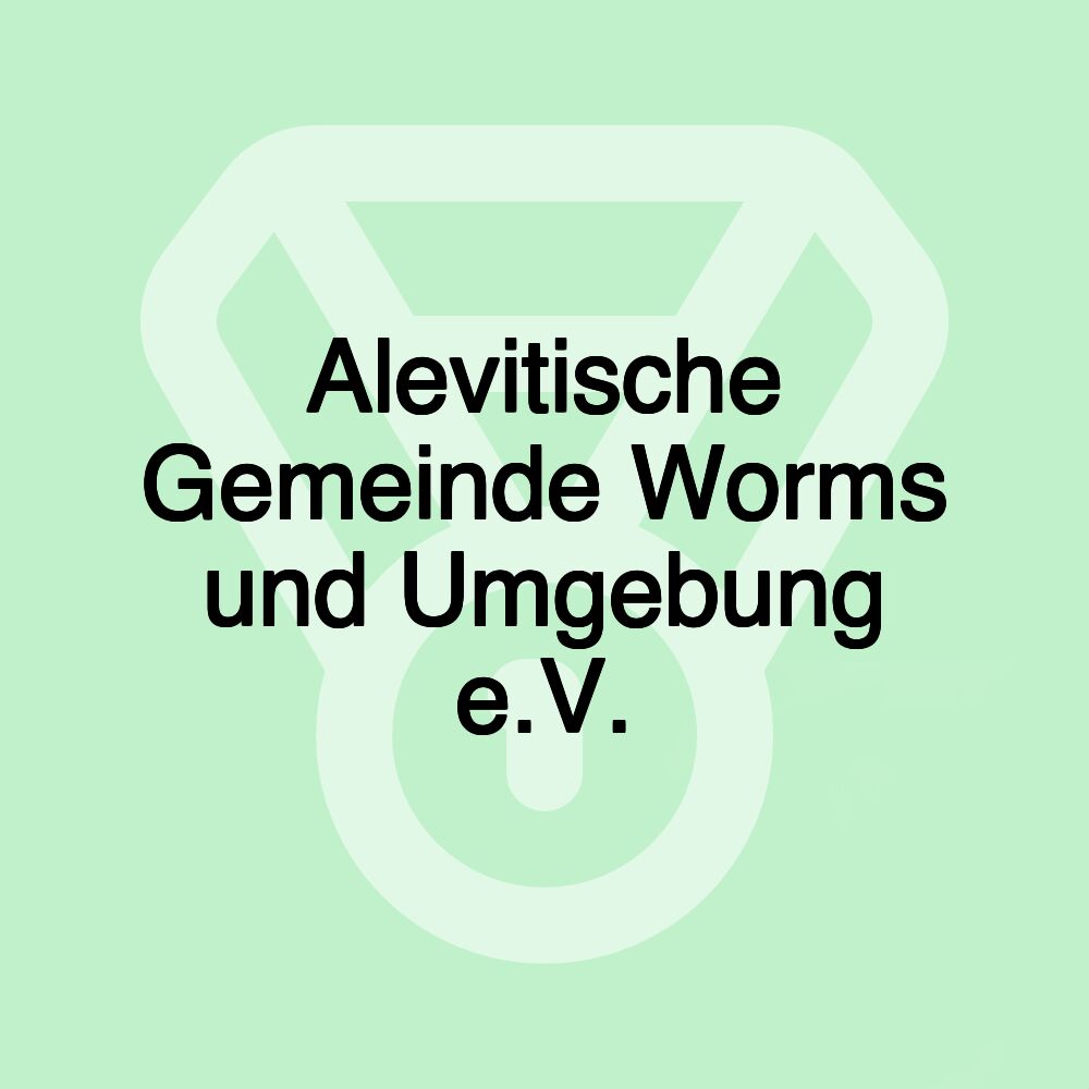 Alevitische Gemeinde Worms und Umgebung e.V.