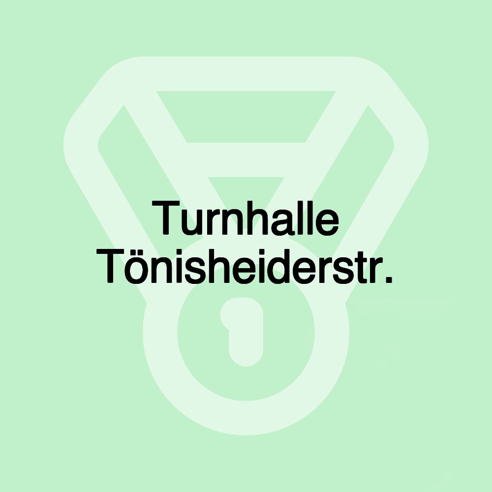 Turnhalle Tönisheiderstr. Turnhalle Tönisheiderstr.