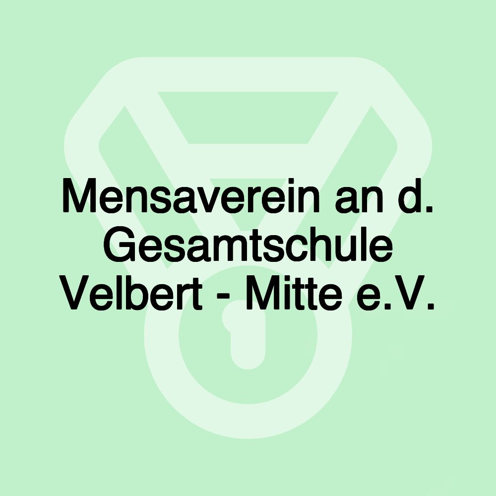 Mensaverein an d. Gesamtschule Velbert - Mitte e.V.