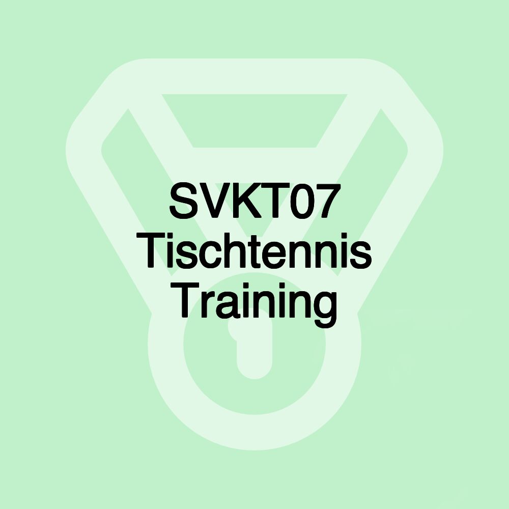 SVKT07 Tischtennis Training SVKT07 Tischtennis Training