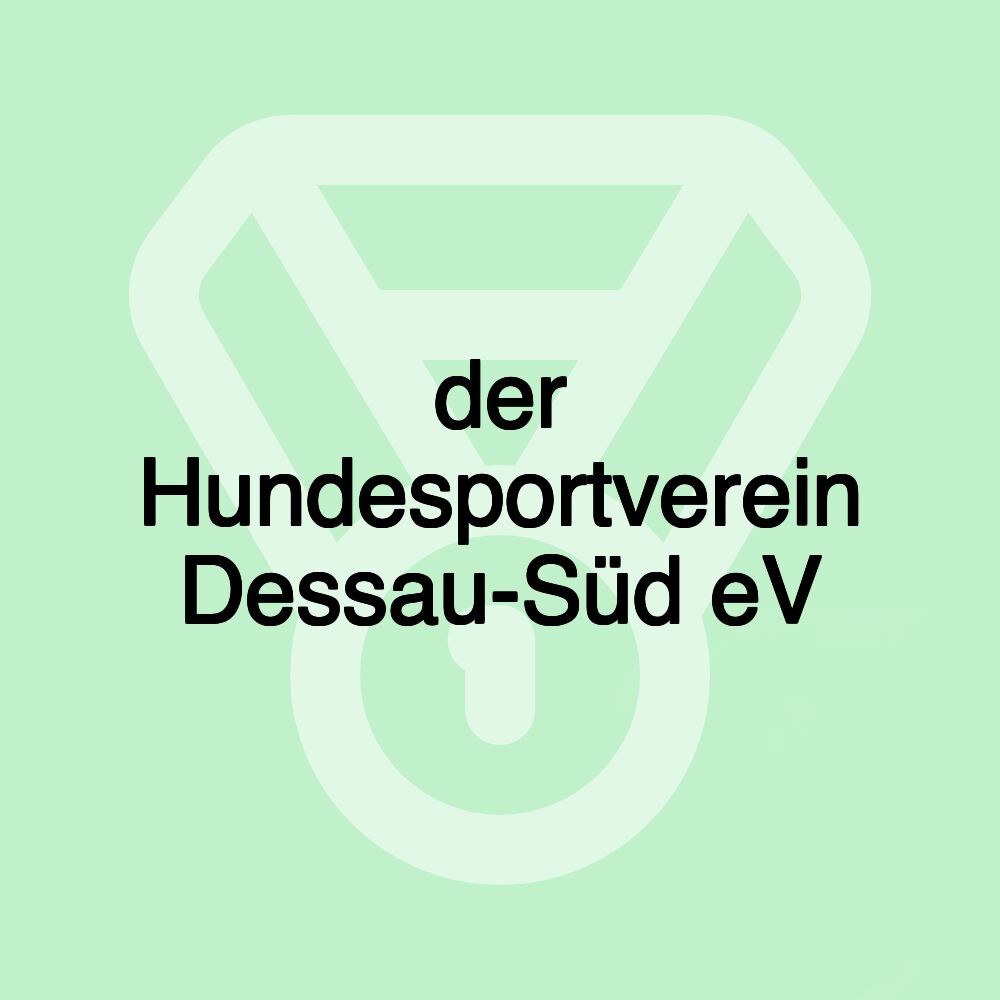 der Hundesportverein Dessau-Süd eV