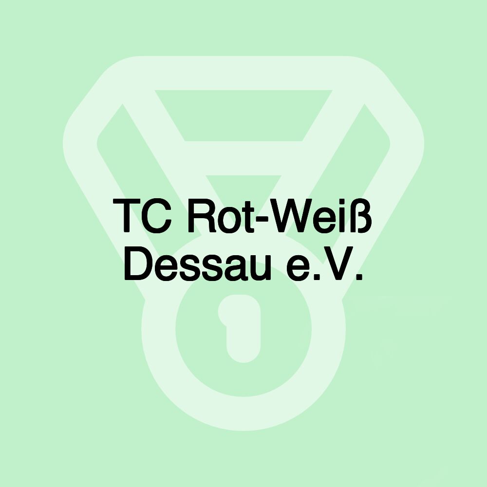 TC Rot-Weiß Dessau e.V. TC Rot-Weiß Dessau e.V.
