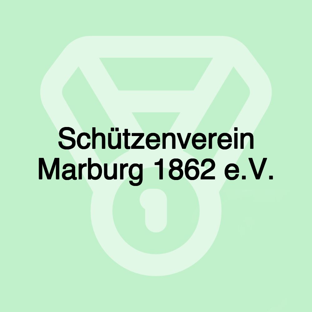 Schützenverein Marburg 1862 e.V.