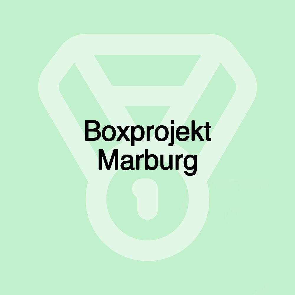 Boxprojekt Marburg