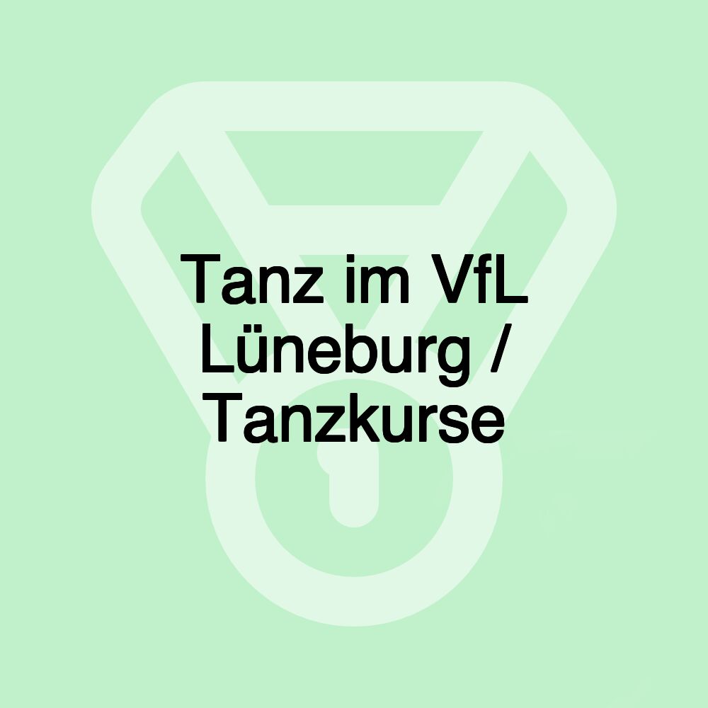 Tanz im VfL Lüneburg / Tanzkurse