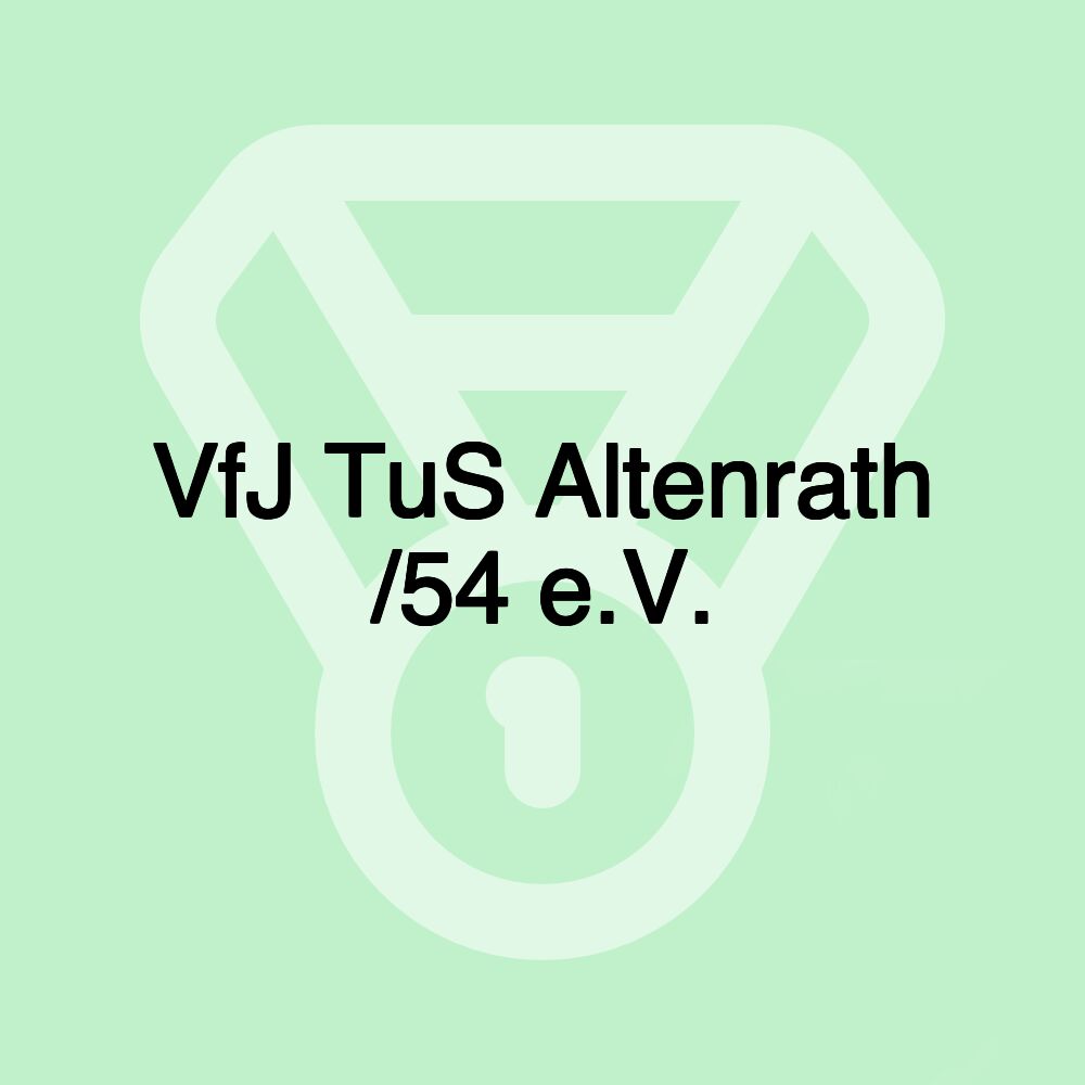 VfJ TuS Altenrath /54 e.V. VfJ TuS Altenrath /54 e.V.