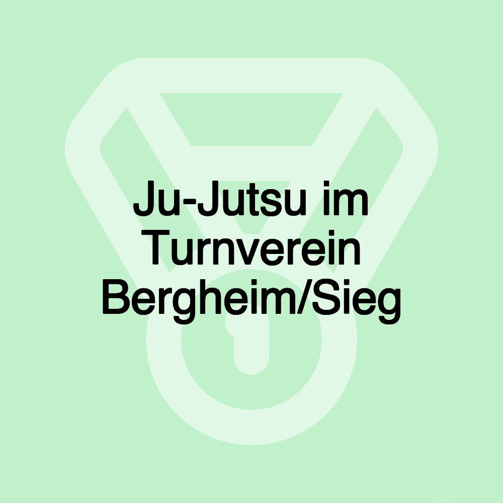 Ju-Jutsu im Turnverein Bergheim/Sieg Ju-Jutsu im Turnverein Bergheim/Sieg