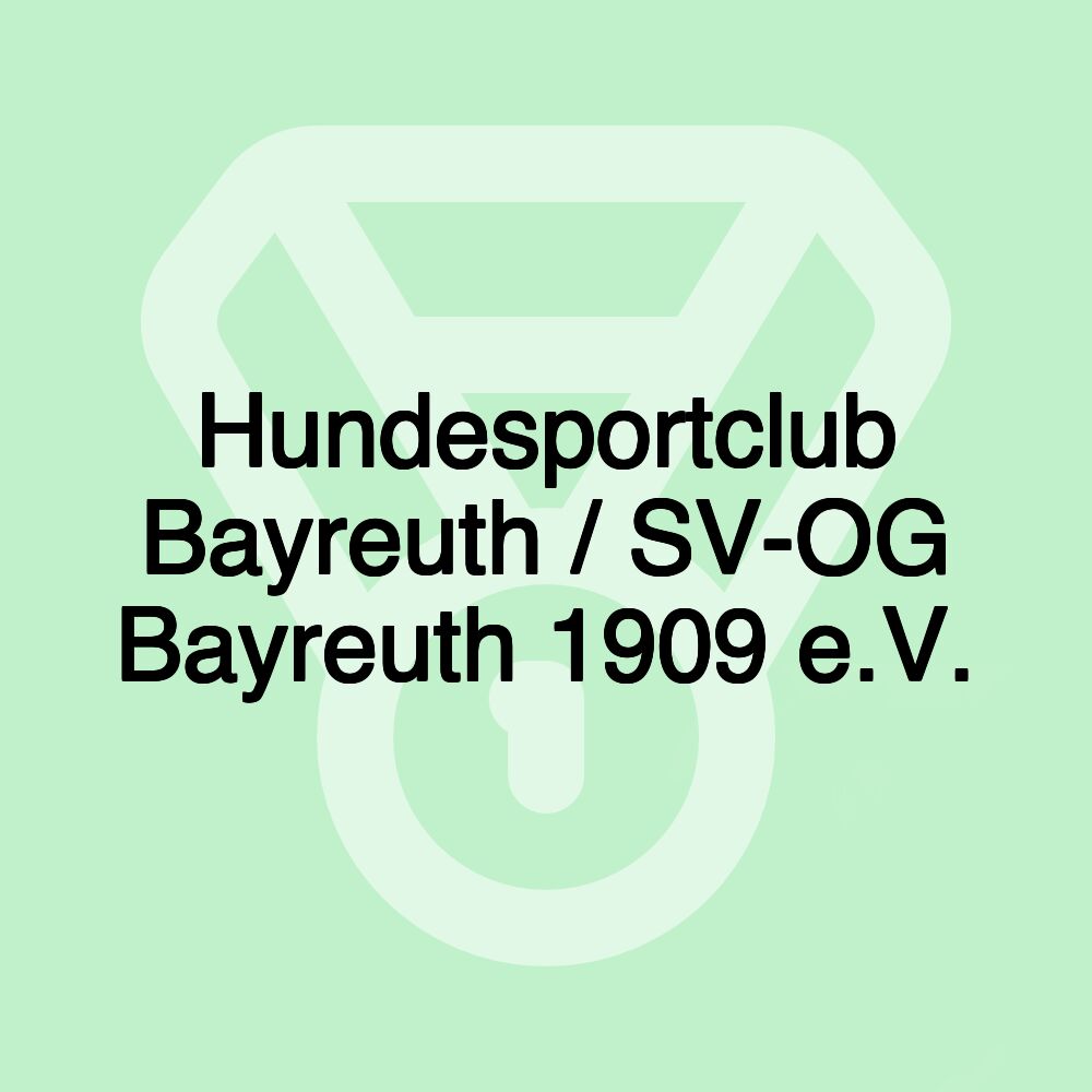 Hundesportclub Bayreuth / SV-OG Bayreuth 1909 e.V.