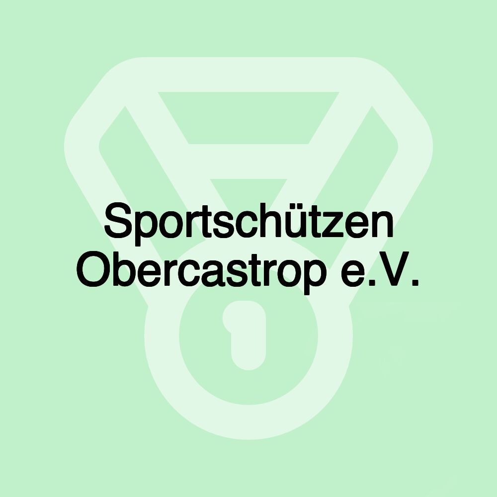 Sportschützen Obercastrop e.V.