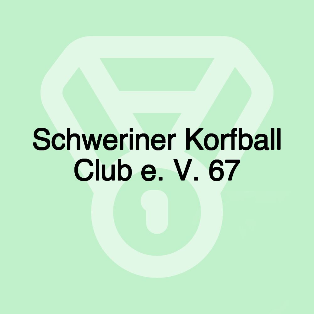 Schweriner Korfball Club e. V. 67 Schweriner Korfball Club e. V. 67