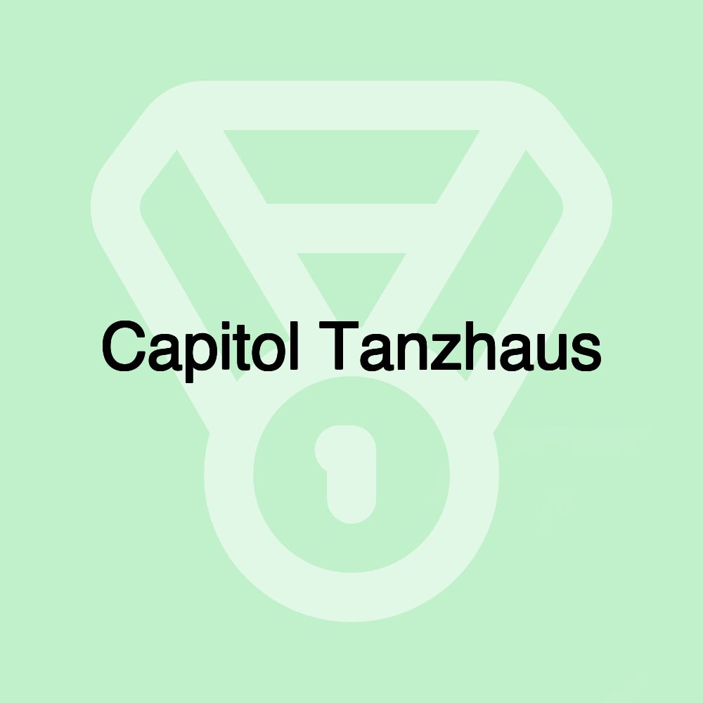 Capitol Tanzhaus Capitol Tanzhaus