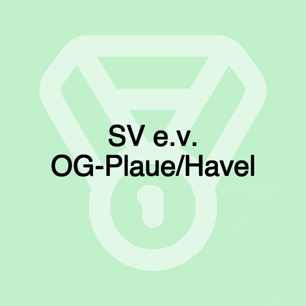 SV e.v. OG-Plaue/Havel SV e.v. OG-Plaue/Havel