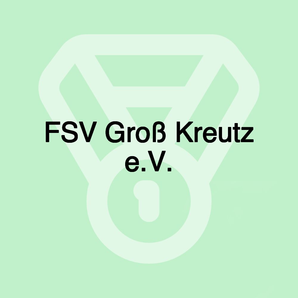 FSV Groß Kreutz e.V. FSV Groß Kreutz e.V.